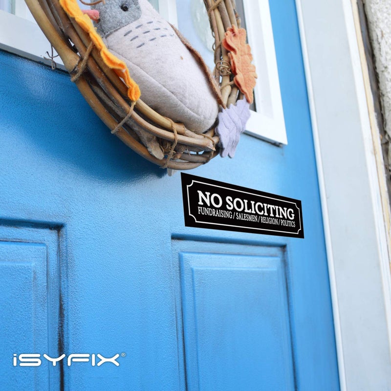 iSYFIX No Soliciting Sign Sticker for House, Home & Business - 4 Pack 7x2 inch - Premium Self-Adhesive Vinyl, Laminated for Ultimate UV, Weather, Scratch, Water and Fade Resistance, Indoor & Outdoor - Image 4